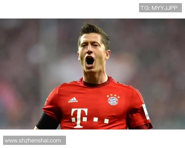 莱万领衔球队再创辉煌新赛季目标冲击顶级荣誉